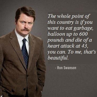 Ron Swanson. You can never have too many quotes from him | Quotes | Ron ...