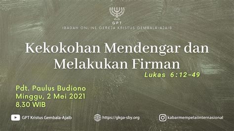 Ibadah Minggu Raya 2 Mei 2021 Pdt Paulus Budiono Youtube