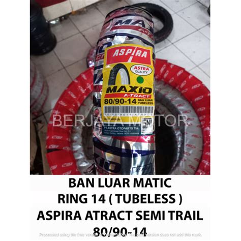 Jual BAN MOTOR MATIC ASPIRA MAXIO ATRACT 80 90 14 SEMI TRAIL TUBELESS