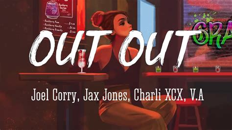 Joel Corry Jax Jones Out Out Lyrics Vietsub Ft Charlie XCX