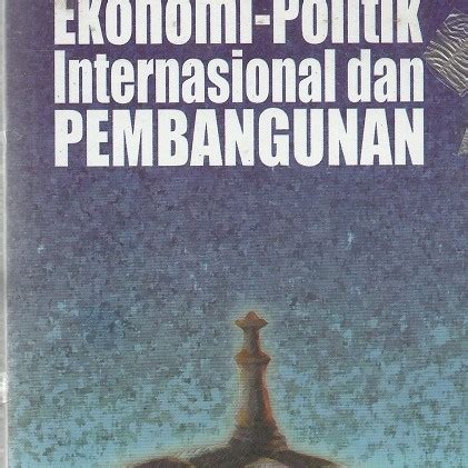 Jual Buku Ekonomi Politik Internasional Dan Pembangunan Mochtar Mas Oed