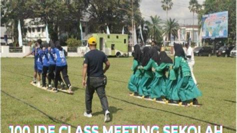 100 Ide Lomba Class Meeting Sekolah Untuk Sd Smp Sma Menyenangkan Dan Edukatif