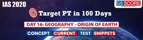 Gs Score Target Pt In 100 Days Day 16 Geography Origin Of Earth Gs Score