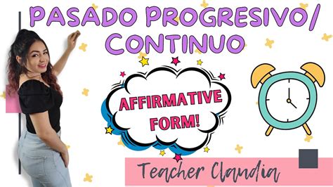 Past Progressive Continuous AFFIRMATIVE Form Pasado Progresivo En