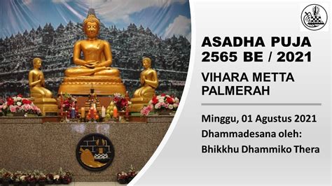 Asadha Puja 2565 BE 2021 Vihara Metta Palmerah Minggu 01 Agustus