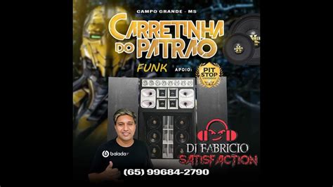 CARRETINHA DO PATRÃO FUNK ESP FIM DE ANO DJ FABRÍCIO SATISFACTION