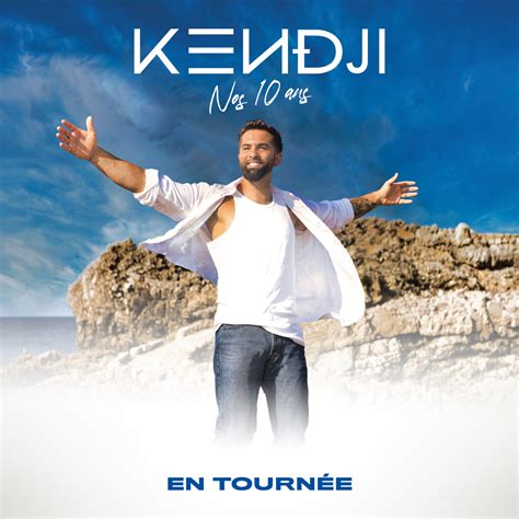 KENDJI GIRAC LES 10 ANS 1er Rang Billetterie Spectacles Et Concerts