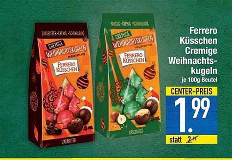 Ferrero Küsschen Cremige Weihnachts kugeln Angebot bei E Center