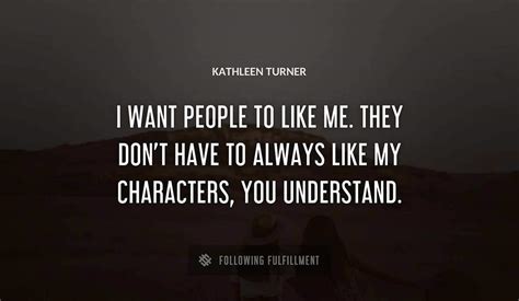 The Best Kathleen Turner Quotes