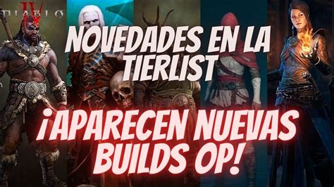 Diablo IV TIERLIST ACTUALIZADO Hay NUEVAS BUILDS Muy Poderosas