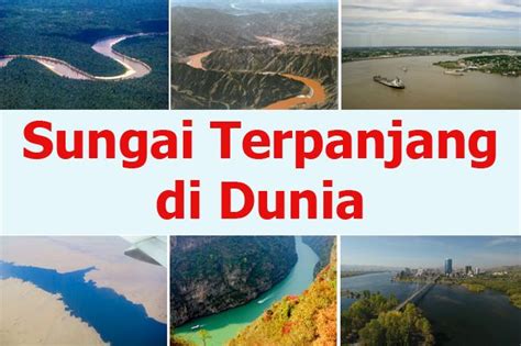 Daftar Sungai Terpanjang Di Dunia