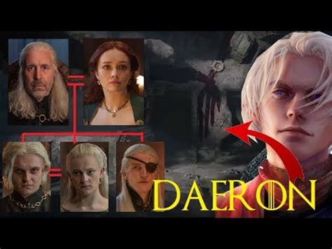 La Historia De DAERON TARGARYEN El Cuarto Hijo De VISERYS Y ALICENT