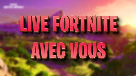 On Joue Fortnite Et Je Joue Avec Vous Fortnite Youtube Communaut