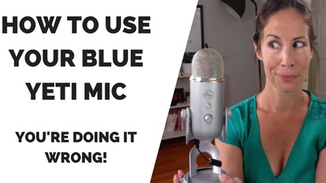 How To Properly Use Your Blue Yeti Microphone