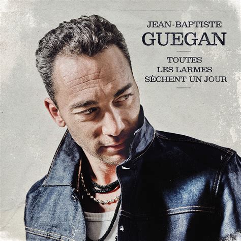 Toutes les larmes sèchent un jour le nouvel album de Jean Baptiste