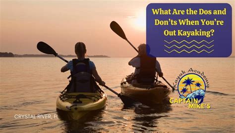 What Are The Dos And Don Ts When You Re Out Kayaking