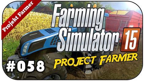 FARMING SIMULATOR 15 058 Fruchtbare Tage Let S Play LS 15 Projekt