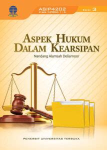 ASIP4202 Aspek Hukum Dalam Kearsipan Edisi 3 Perpustakaan UT