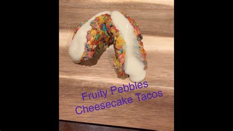 Fruity Pebbles Cheesecake Tacos Recipe Besto Blog