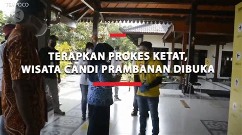 Terapkan Prokes Ketat Wisata Candi Prambanan Dibuka Video Tempo Co