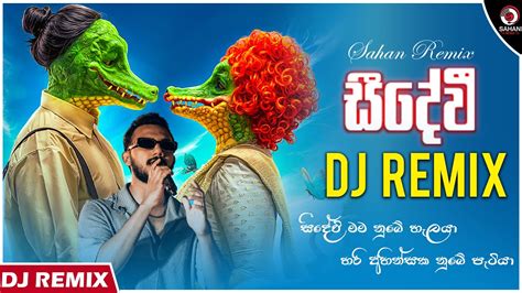 Seedevi Dj Remix Piyath Rajapakse Dj Nimesh Sinhala Dj