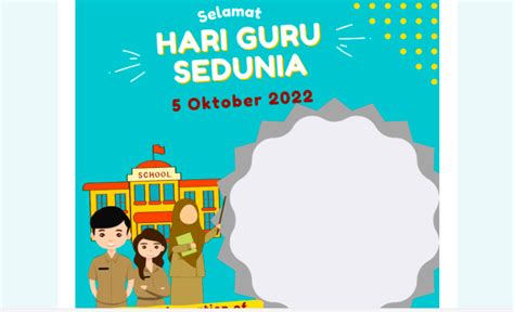 Kumpulan Link Twibbon Hari Guru Sedunia Rabu 5 Oktober 2022 Hari Ini