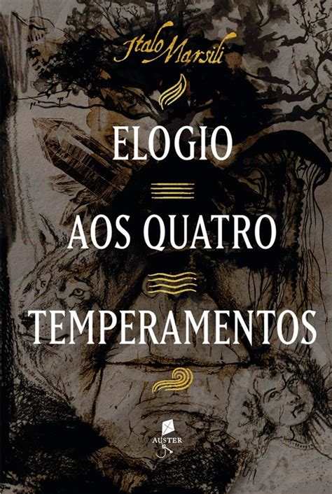 Elogio Aos Quatros Temperamentos Italo Marsili Loja Cat Lica M E Do