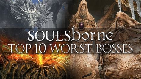 Top 10 Worst Soulsborne Bosses Including Elden Ring YouTube