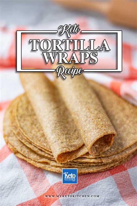 The Best Low Carb Wraps Recipe Keto Tortilla 1g Carbs My Keto Kitchen