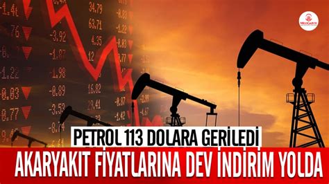 Petrol Dolara Geriledi Akaryak T Fiyatlar Na Dev Indirim Yolda