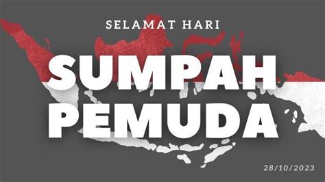 Ucapan Selamat Hari Sumpah Pemuda Cocok Dikirimkan Ke Media