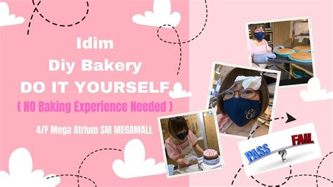 Idim Diy Bakery Do It Yourself No Baking Experience Needed Youtube