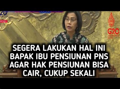 Segera Lakukan Hal Ini Bapak Ibu Pensiunan Pns Agar Hak Pensiunan Bisa