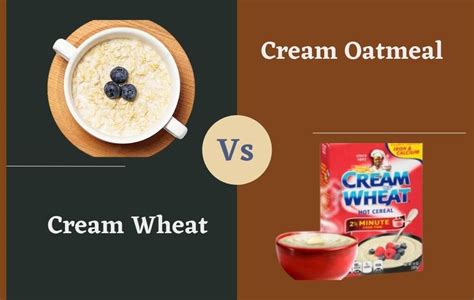 Cream of Wheat Vs Oatmeal: The Differences Will Surprise You!