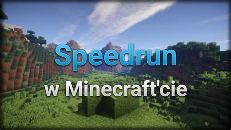 Próbuję przejść minecrafta Minecraft speedrun YouTube