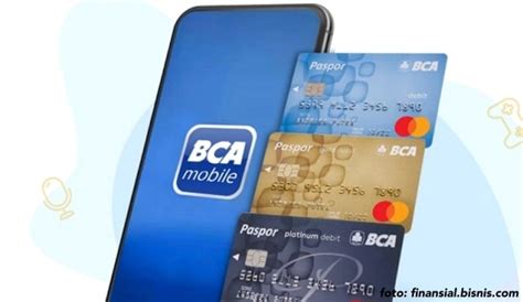 Mengenal Jenis Kartu Debit Bca Dilengkapi Dengan Biaya Fitur Dan