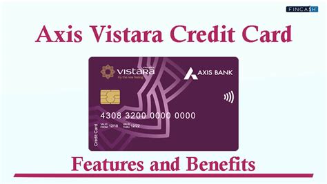 Axis Vistara Credit Card Benefits Features Fincash