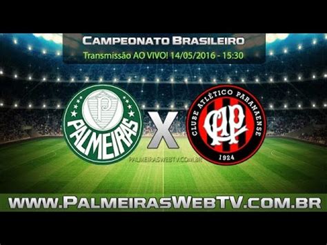 Ao Vivo Palmeiras X Atletico Pr Brasileir O Youtube