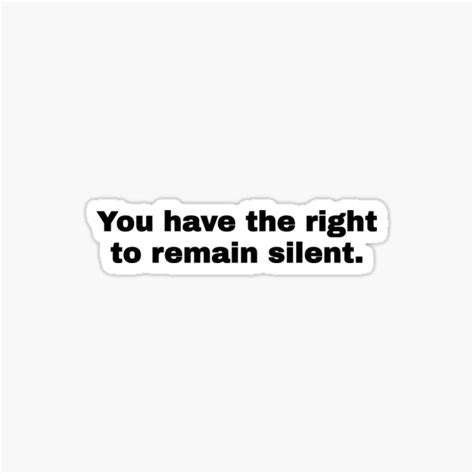 Right To Remain Silent Sticker By Da Vcqse Redbubble