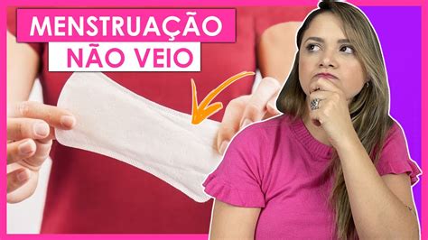 A MENSTRUAÇÃO NÃO VEIO O QUE PODE SER YouTube