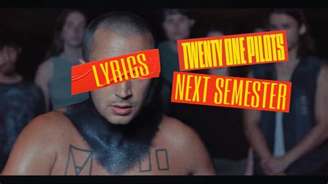 Twenty One Pilots Next Semester Lyric Video YouTube