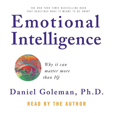 Emotional Intelligence Why It Can Matter More Than Iq By Prof Daniel Goleman Phd