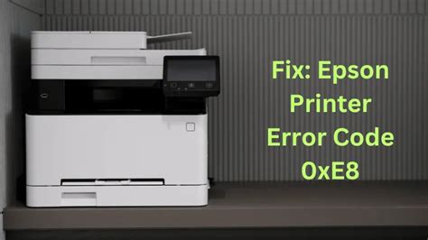 Cómo Reparar El Código De Error De La Impresora Epson 0xe8 Twcb Es