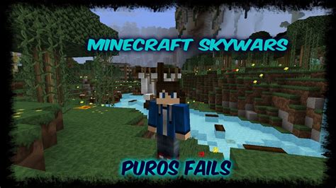 MINECRAFT SKYWARS PUROS ERRORES YouTube