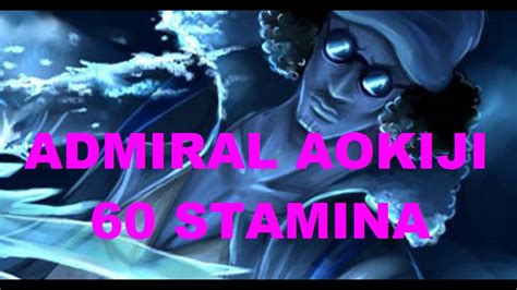 Optc Clash Admiral Aokiji Stamina Youtube