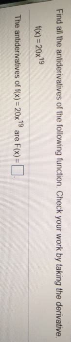 Solved Find All The Antiderivatives Of The Following Chegg