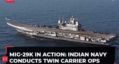 Indian Navy Mig 29k In Action Indian Navy Conducts Twin Carrier