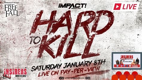 IMPACT WRESTLING S HARD TO KILL Watch Along Insiders Pro Wrestling