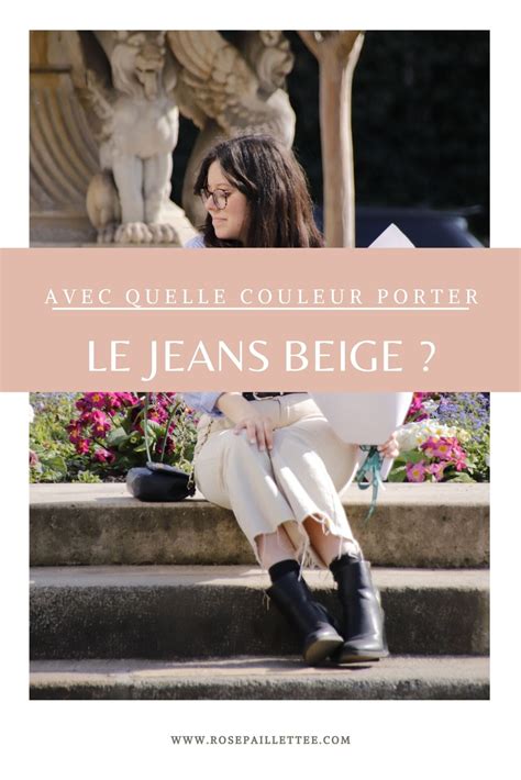 Avec Quelle Couleur Porter Le Beige Ootd Rosepaillettee