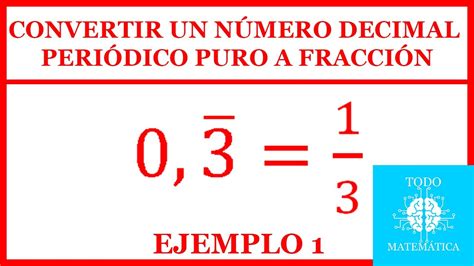 Convertir Un N Mero Decimal Peri Dico Puro A Fracci N Ejemplo Youtube